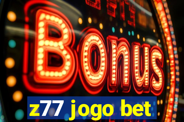 z77 jogo bet